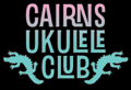 CairnsUkuleleClub