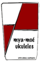 Mya-Moe Ukuleles